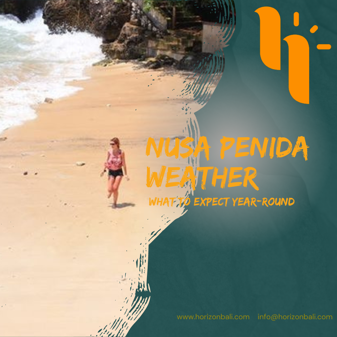 Nusa Penida Weather: What to Expect Year-Round