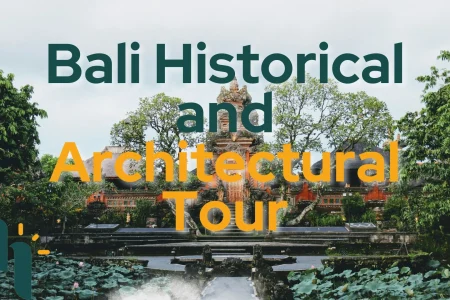 Bali Historical and Architectural Tour
