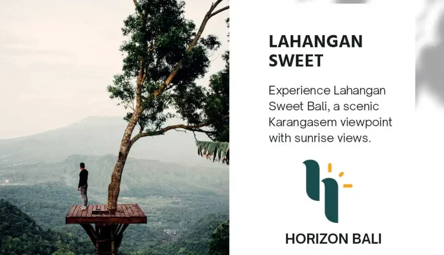 Lahangan Sweet Bali: The Hidden Viewpoint of Mount Agung