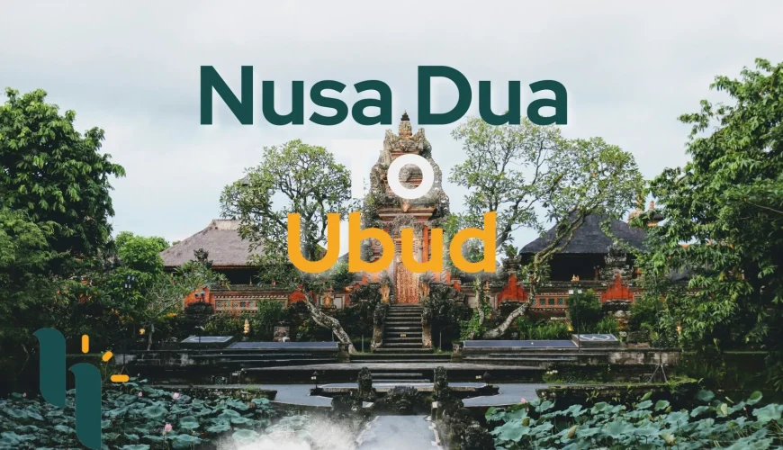 Nusa Dua to Ubud