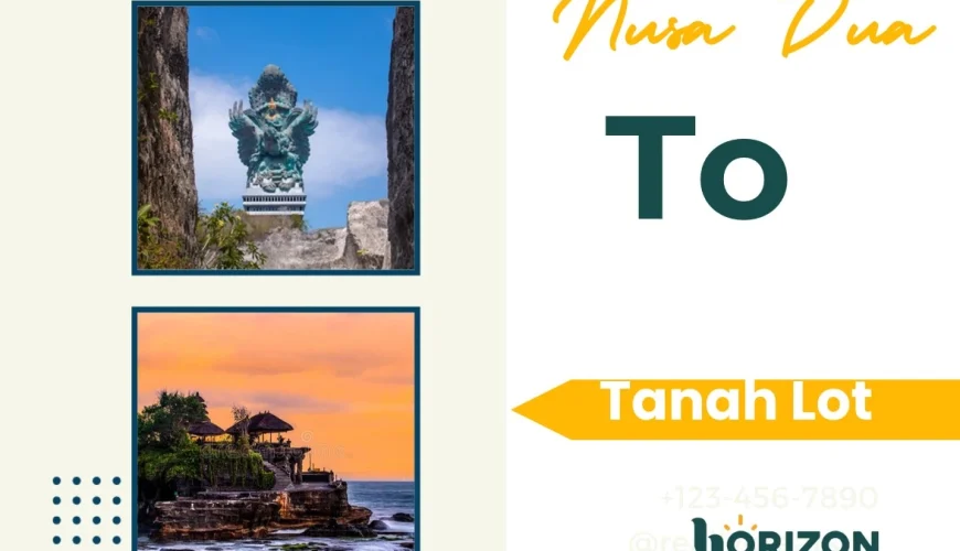 Nusa Dua to Tanah Lot Guide: Distance, Travel Time & Taxi Fare