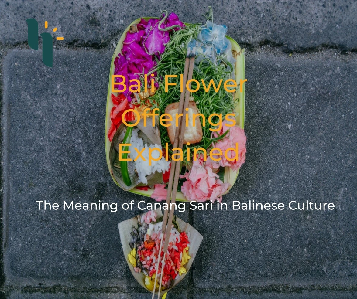 Bali Flower Offerings Explained: The Meaning of Canang Sari in Balinese Culture